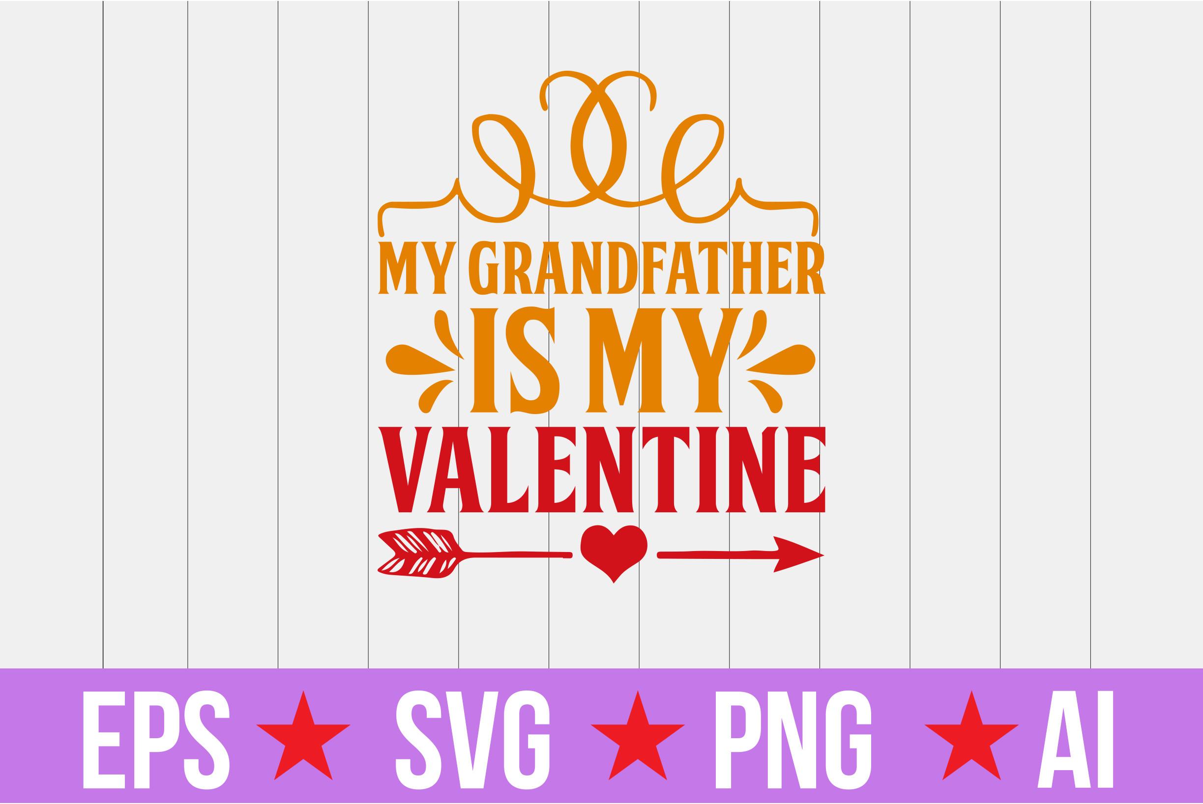 My Grandfather  is My Valentine
