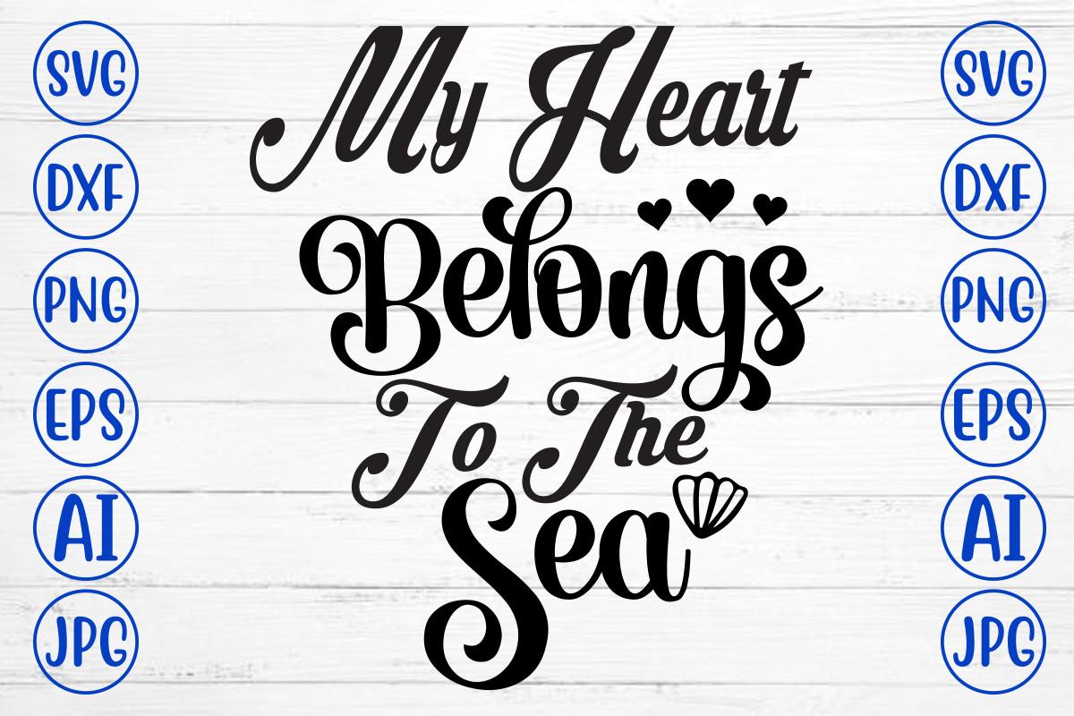 My Heart Belongs to the Sea Svg