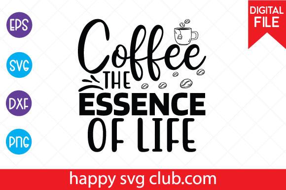 Coffee the Essence of Life