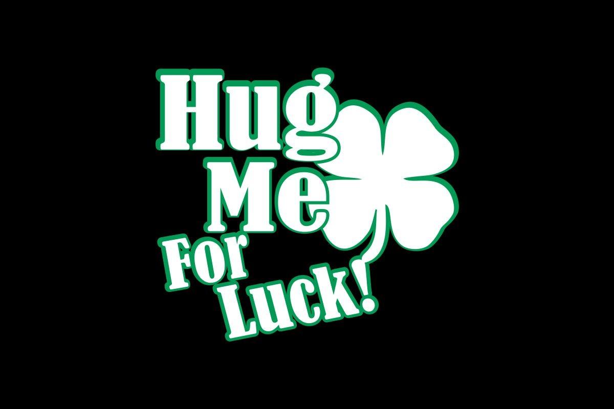 Hug Me for Luck