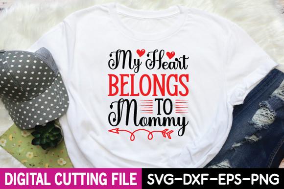 My Heart Belongs to Mommy Svg
