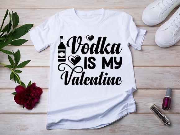 Vodka is My Valentine