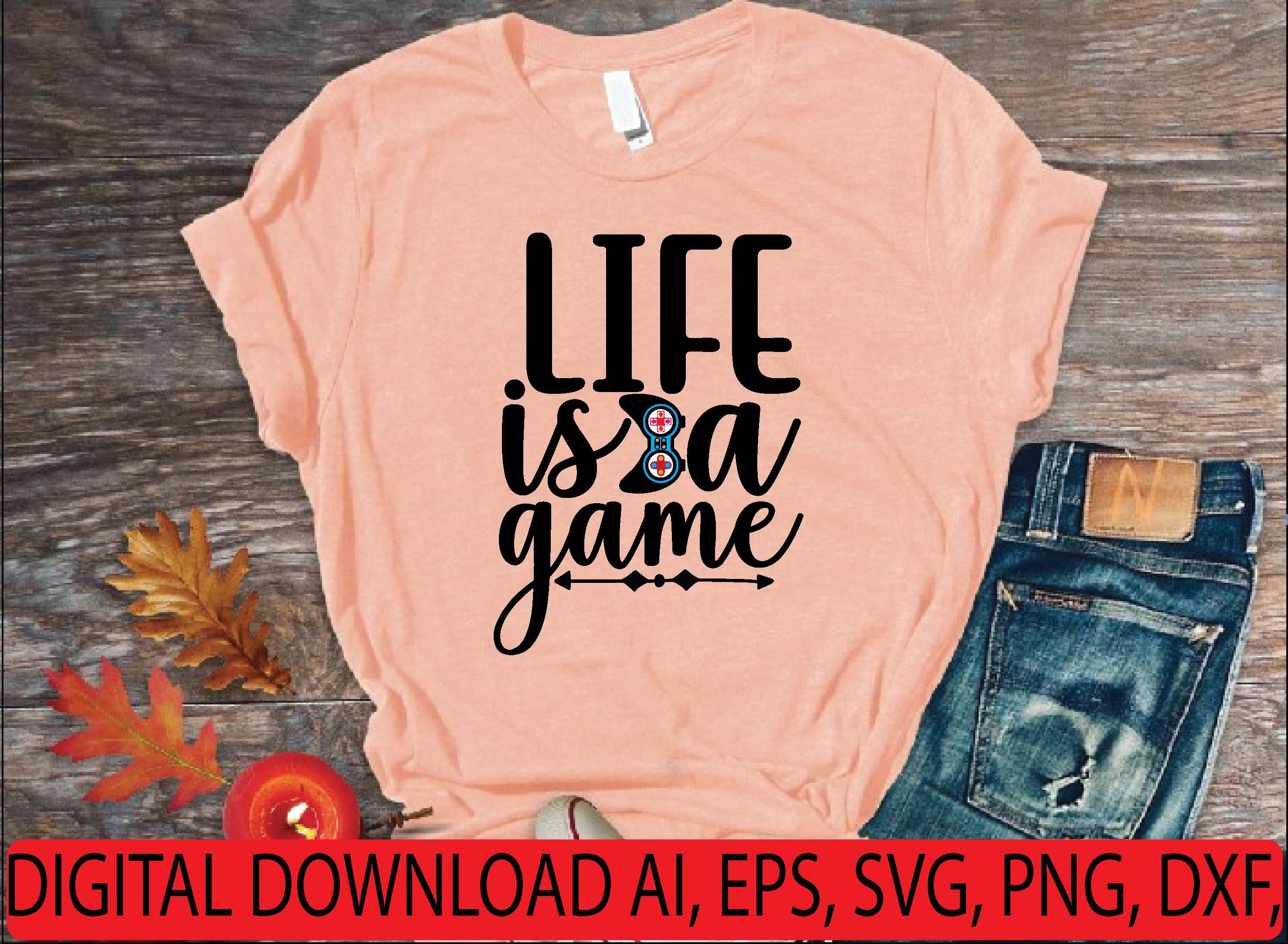 Life is a Game Svg