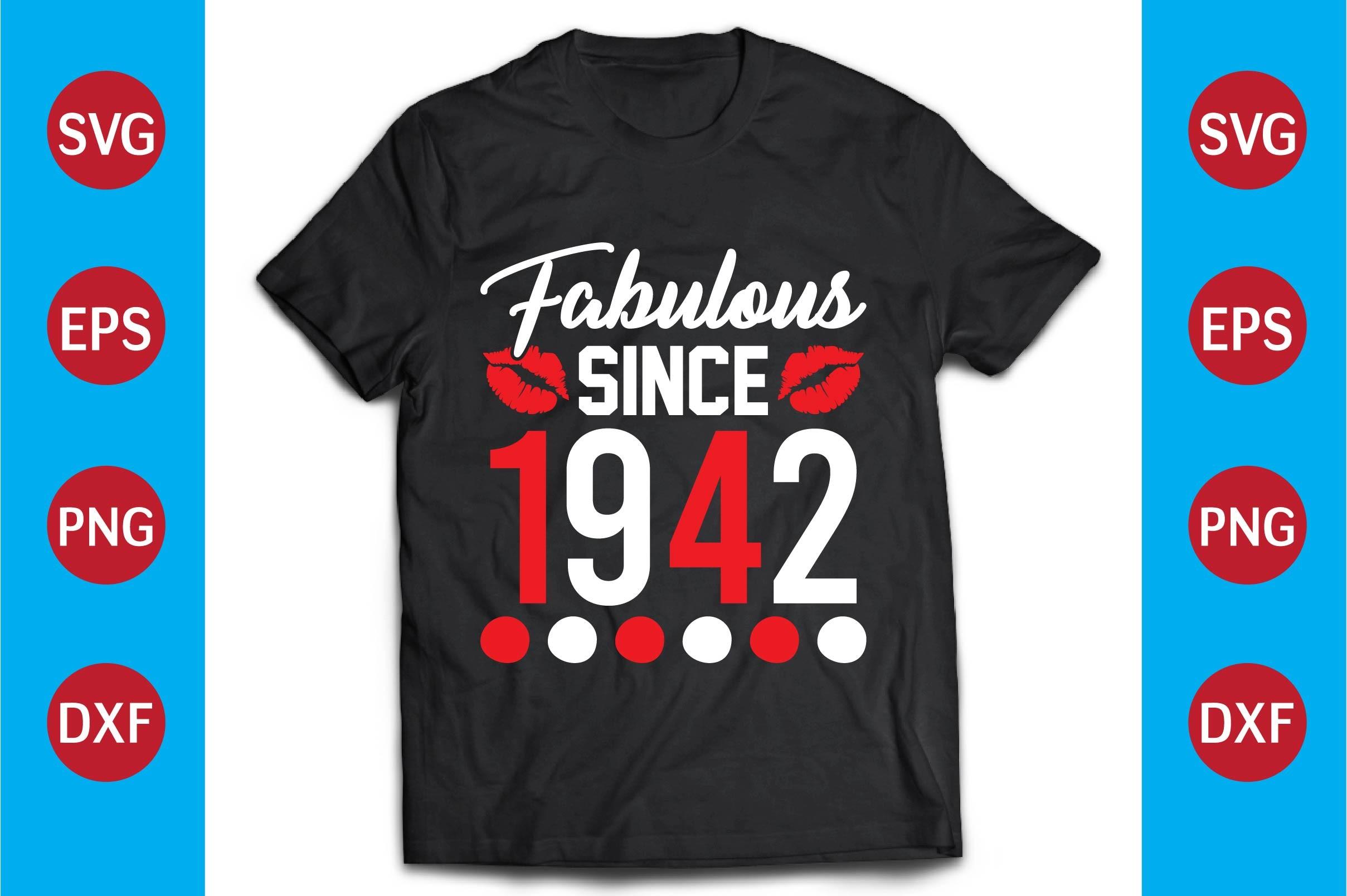 Fabulous T-shirt Design,fabulous Since