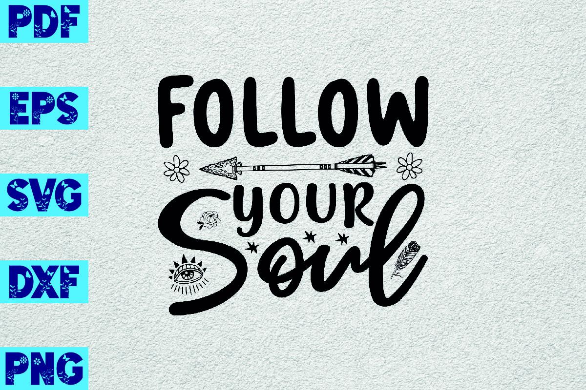 Follow Your Soul BOHO SVG Design