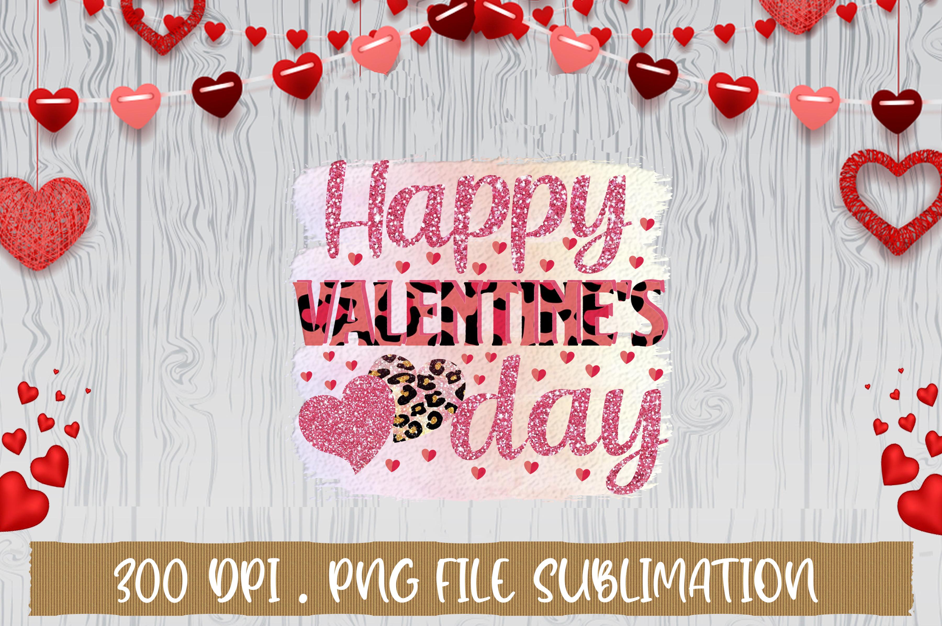 Happy Valentines Day Sublimation