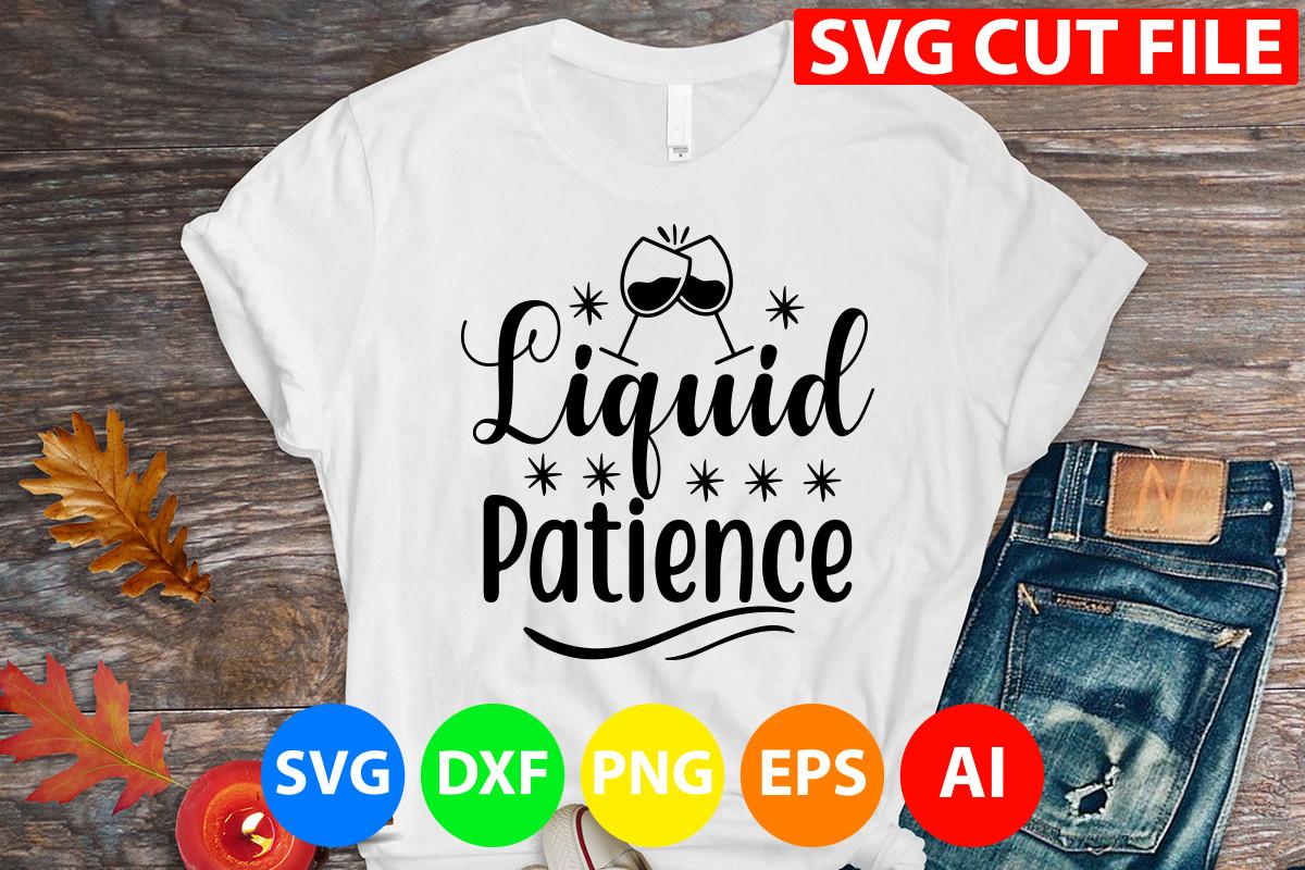 Liquid Patience Svg Cut File