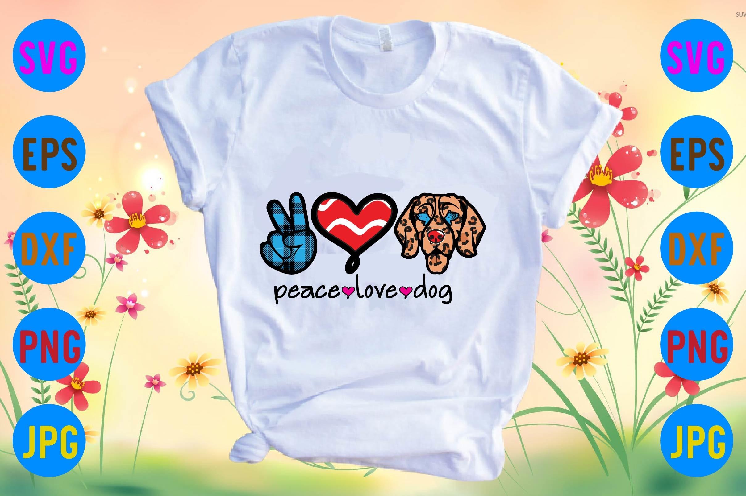 Peace  Love Dog