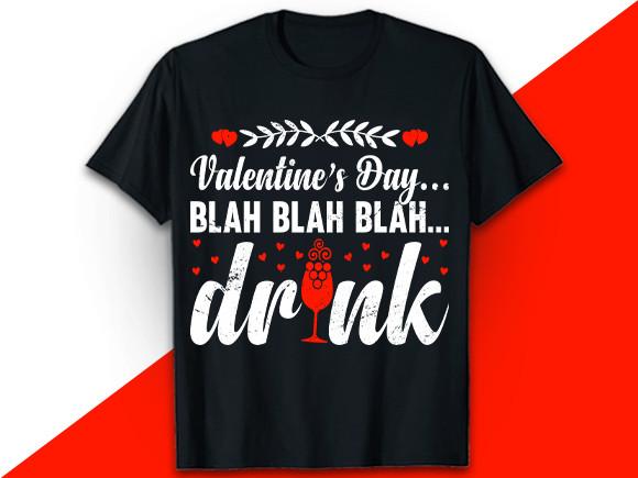 Valentine's Day Valentine Drink T Shirt