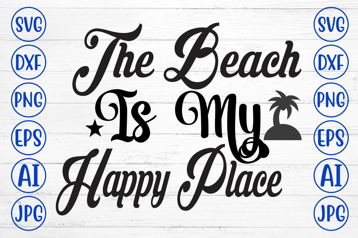 The Beach is My Happy Place Svg