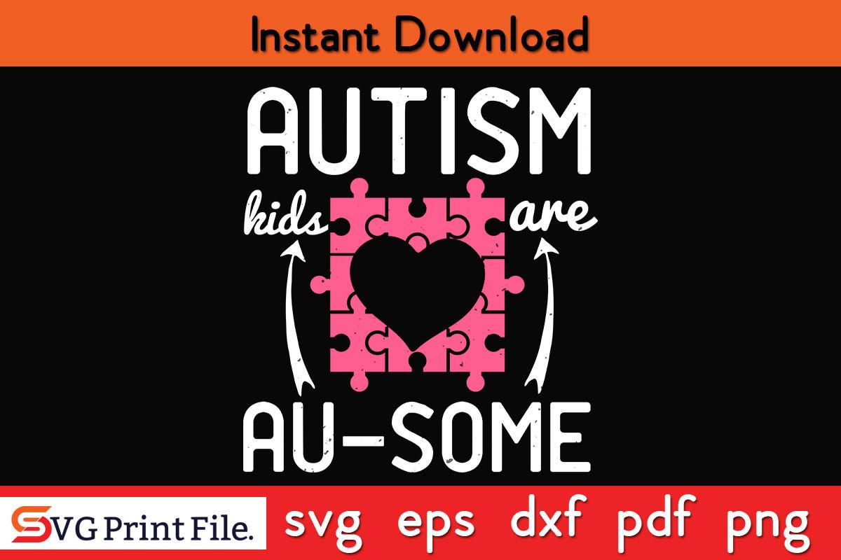 Autism Kids Are Au-some T-Shirt Design