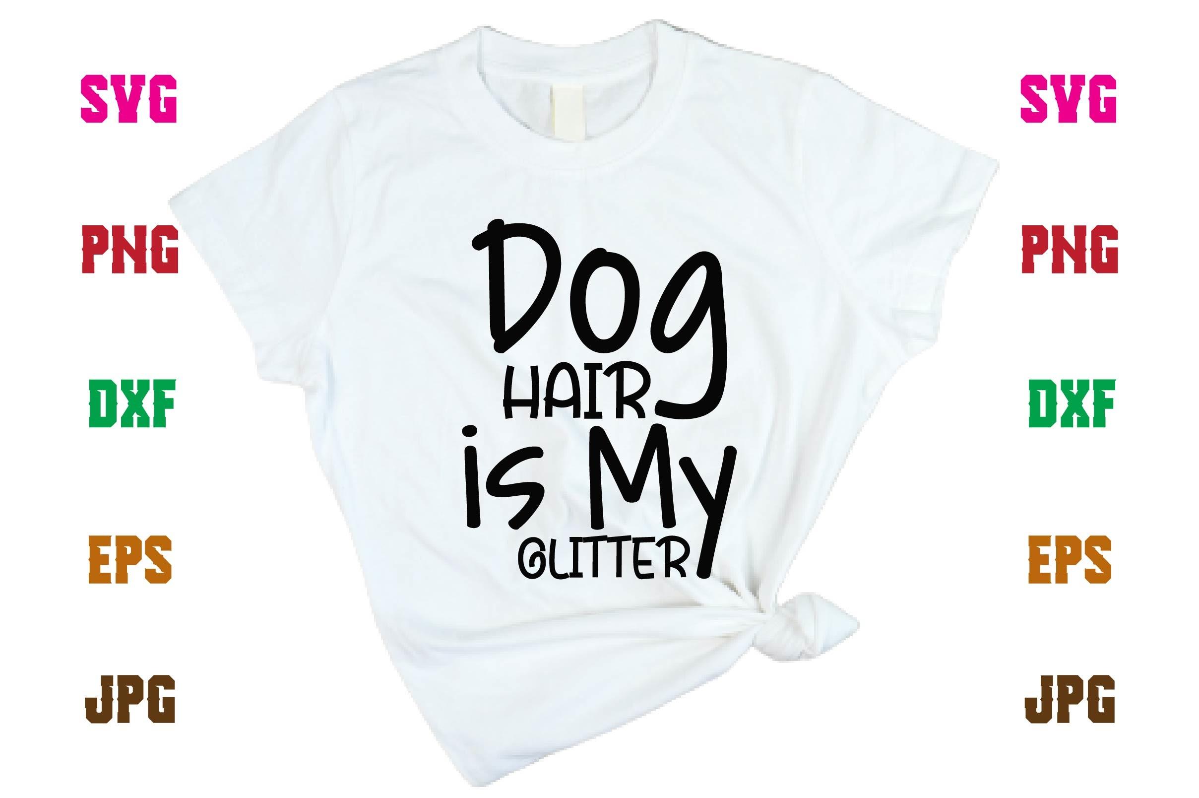 Dog Hair is My Glitter