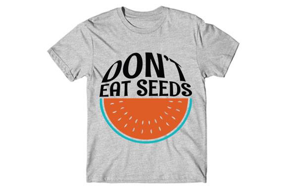 Summer Svg Design, Don’t Eat Seeds