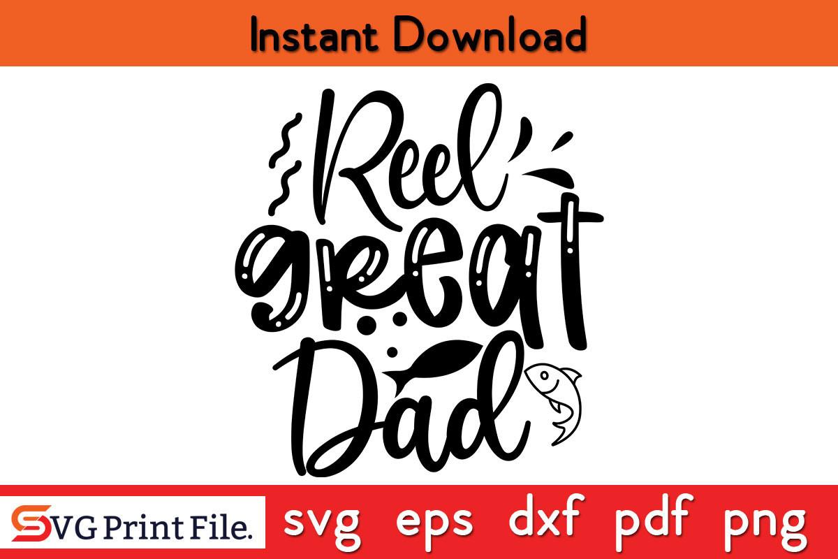 Reel Great Dad SVG