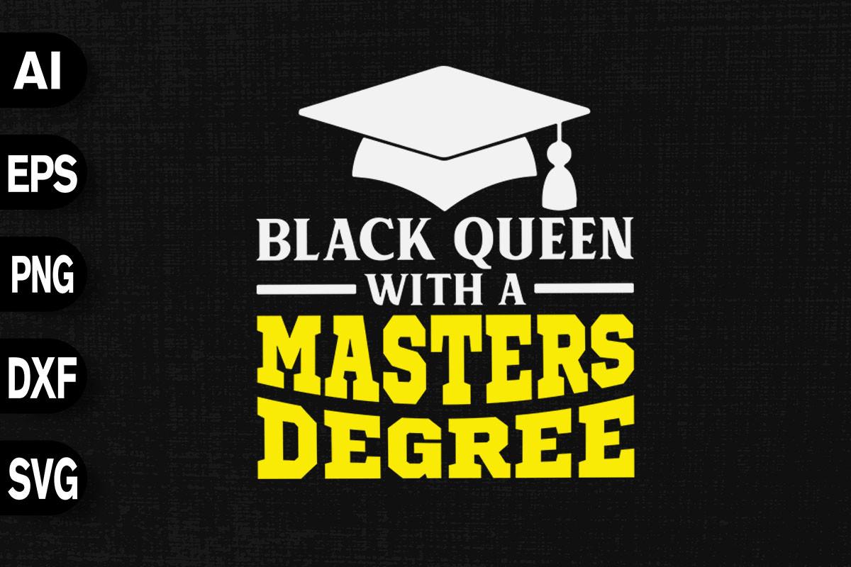 Black Queen with a Masters Degree