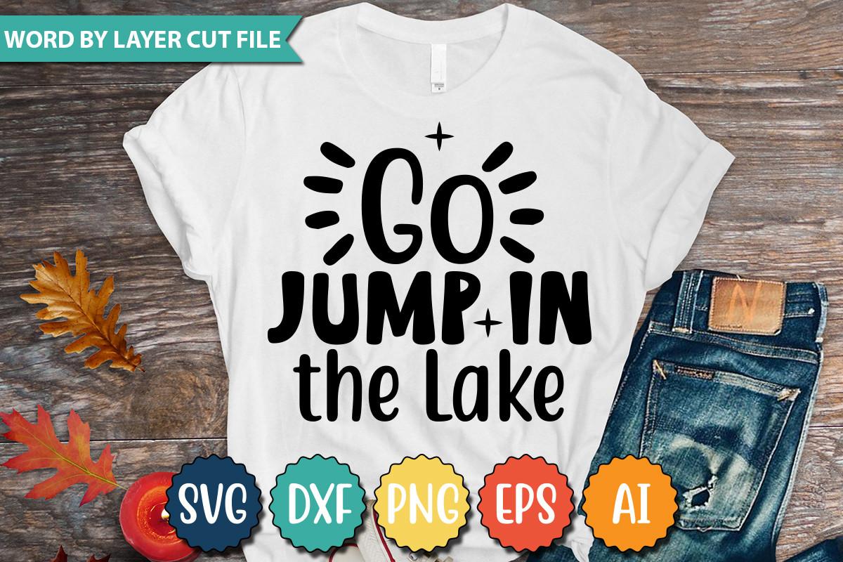 Go Jump in the Lake Svg