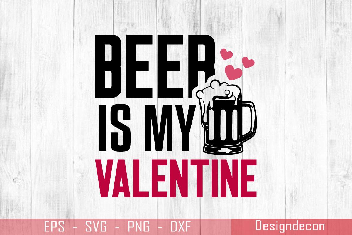 Beer is My Valentine Design