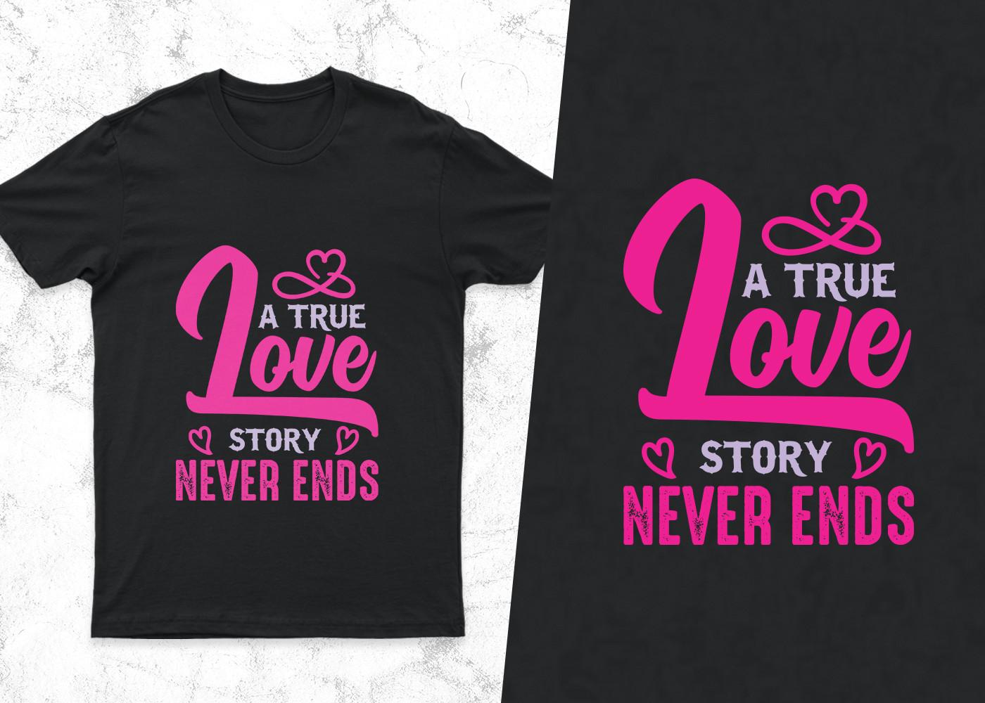 A True Story Never Ends Valentine Shirt
