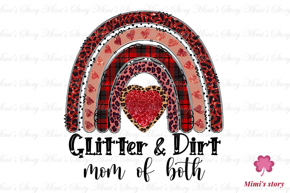 Glitter & Dirt Mom of Both Sublimation