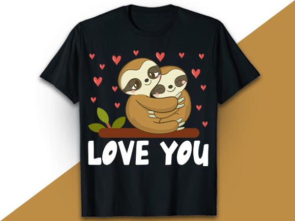 Love You Valentines Sloth T Shirt