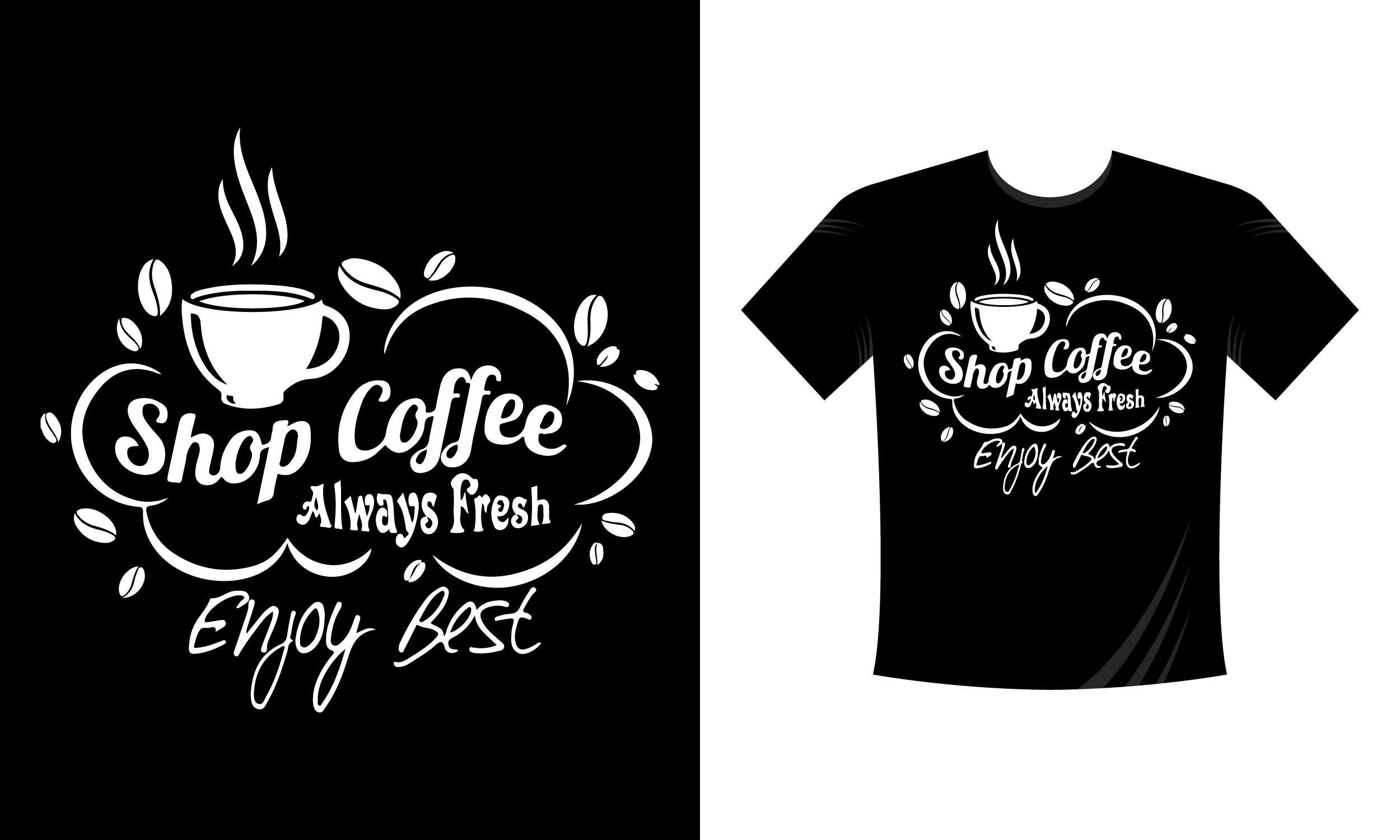 Shop Coffee Always Fresh T-Shirt Design