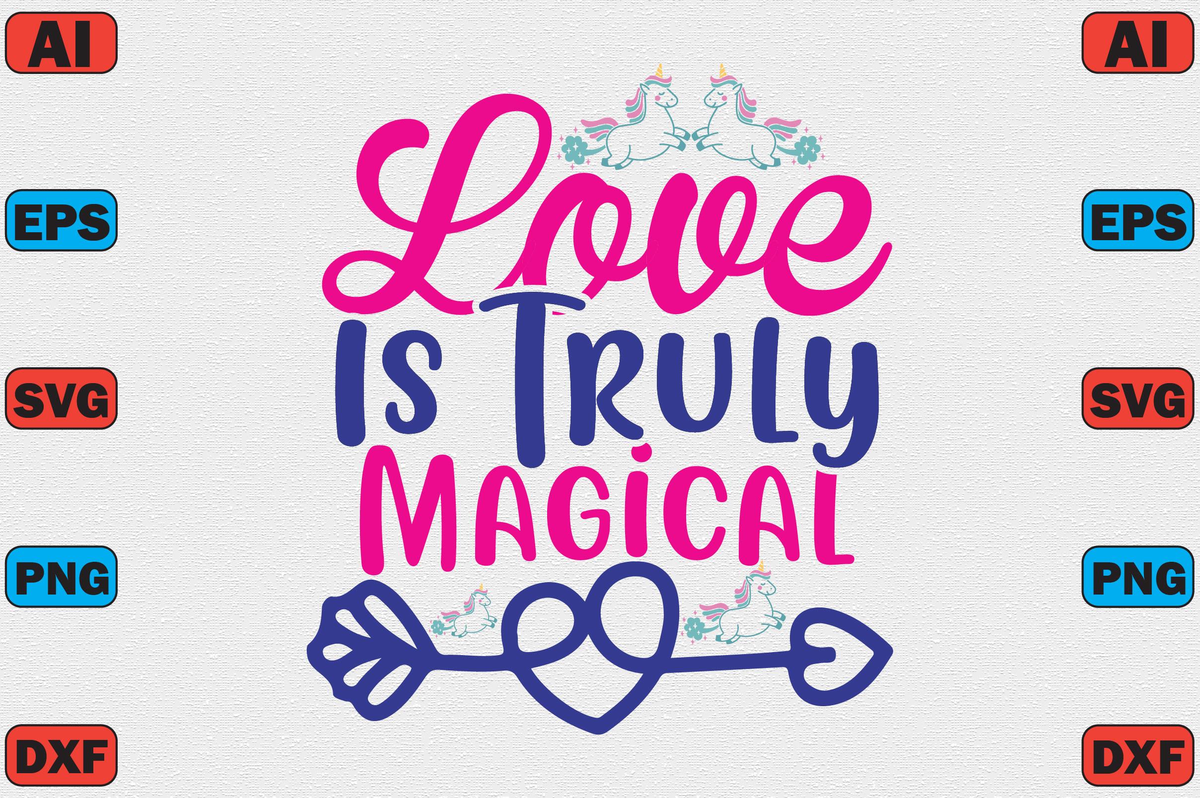 Love is Truly Magical
