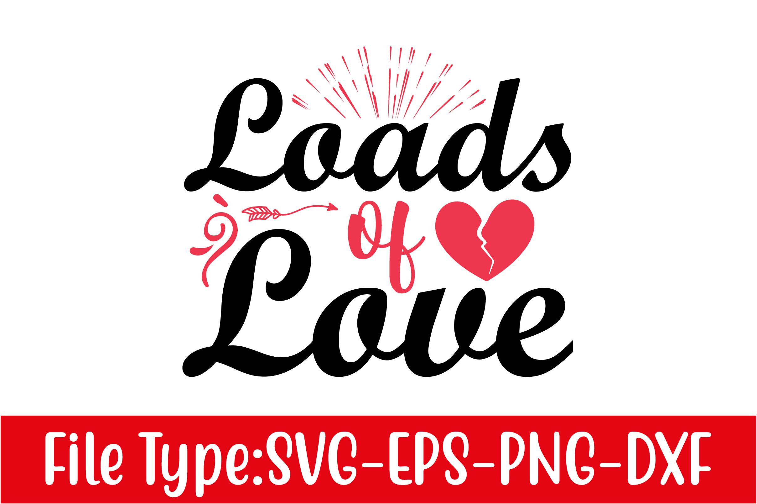 Valentine's Day Svg Design,  Loads of Lo