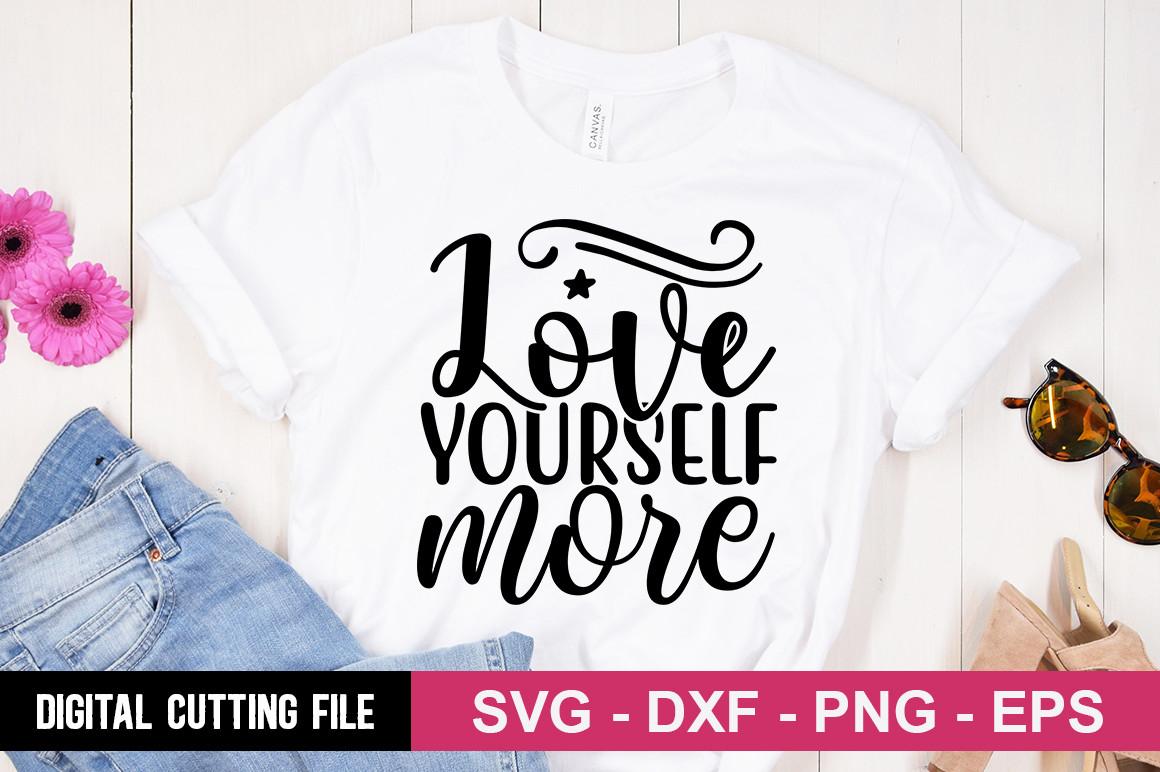 Love Yourself More SVG
