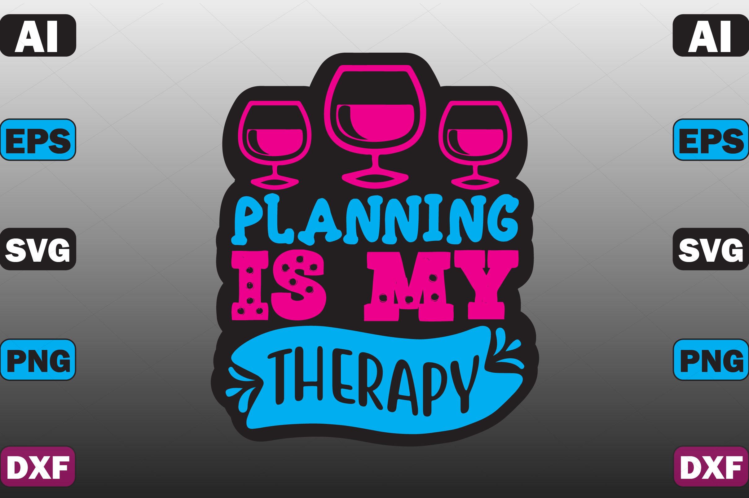 Planning is My Therapy