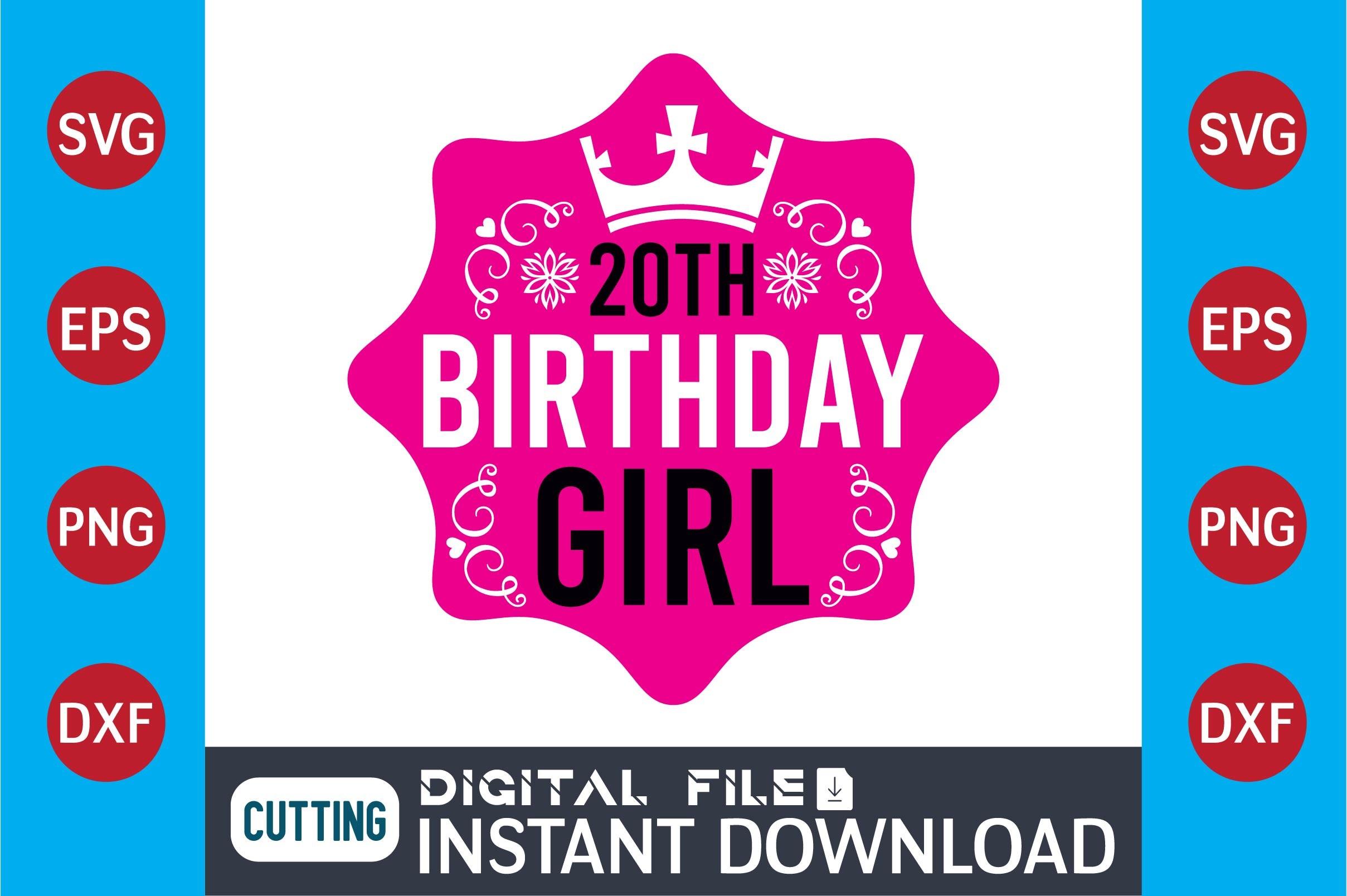 20th Birthday Girl   SVG Design