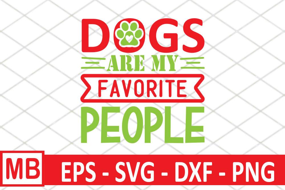 Dog Svg Design, DOGS ARE MY FAVORITE