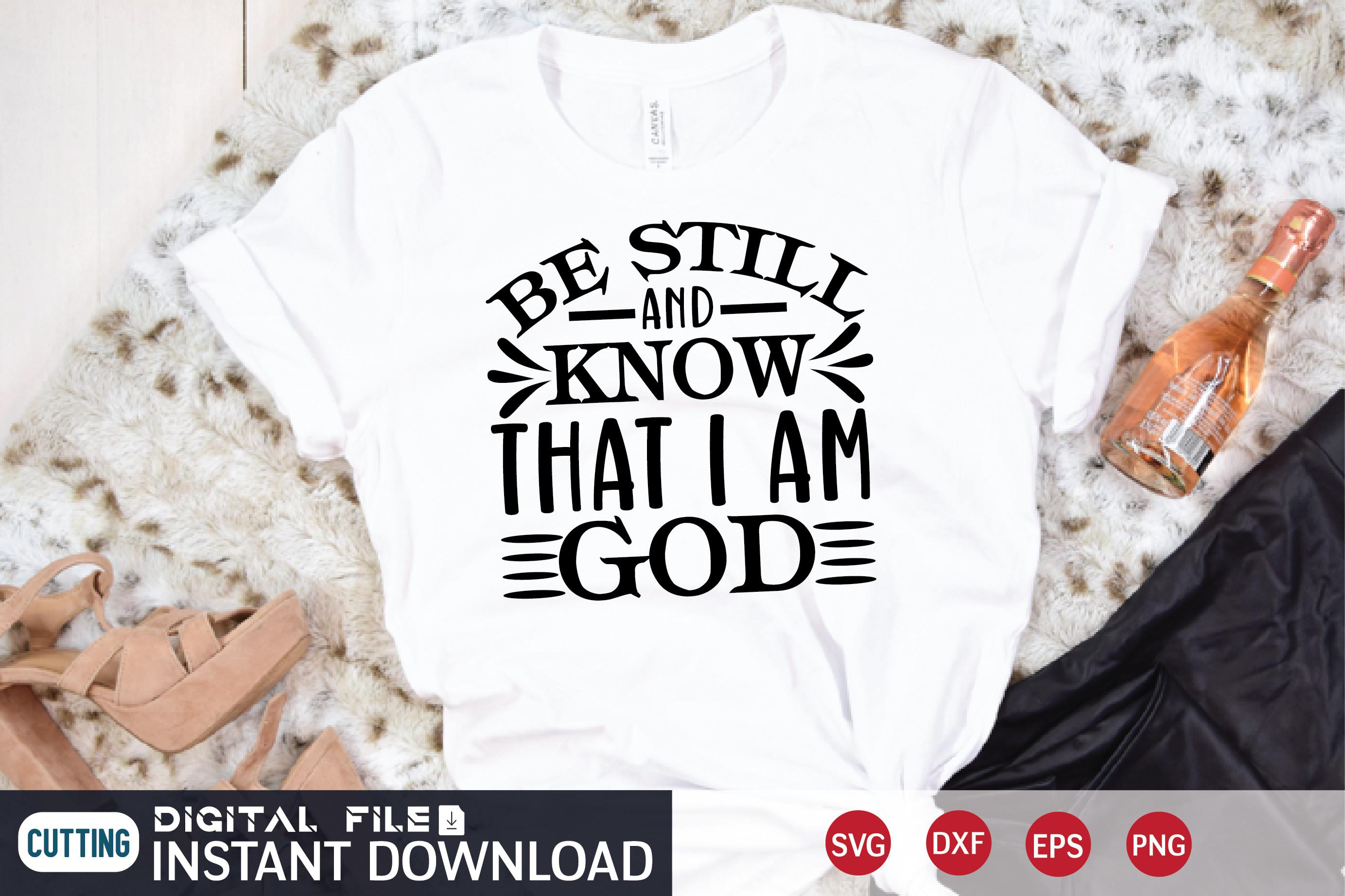 Be Still and Know That I Am God Svg