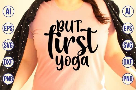 But First Yoga