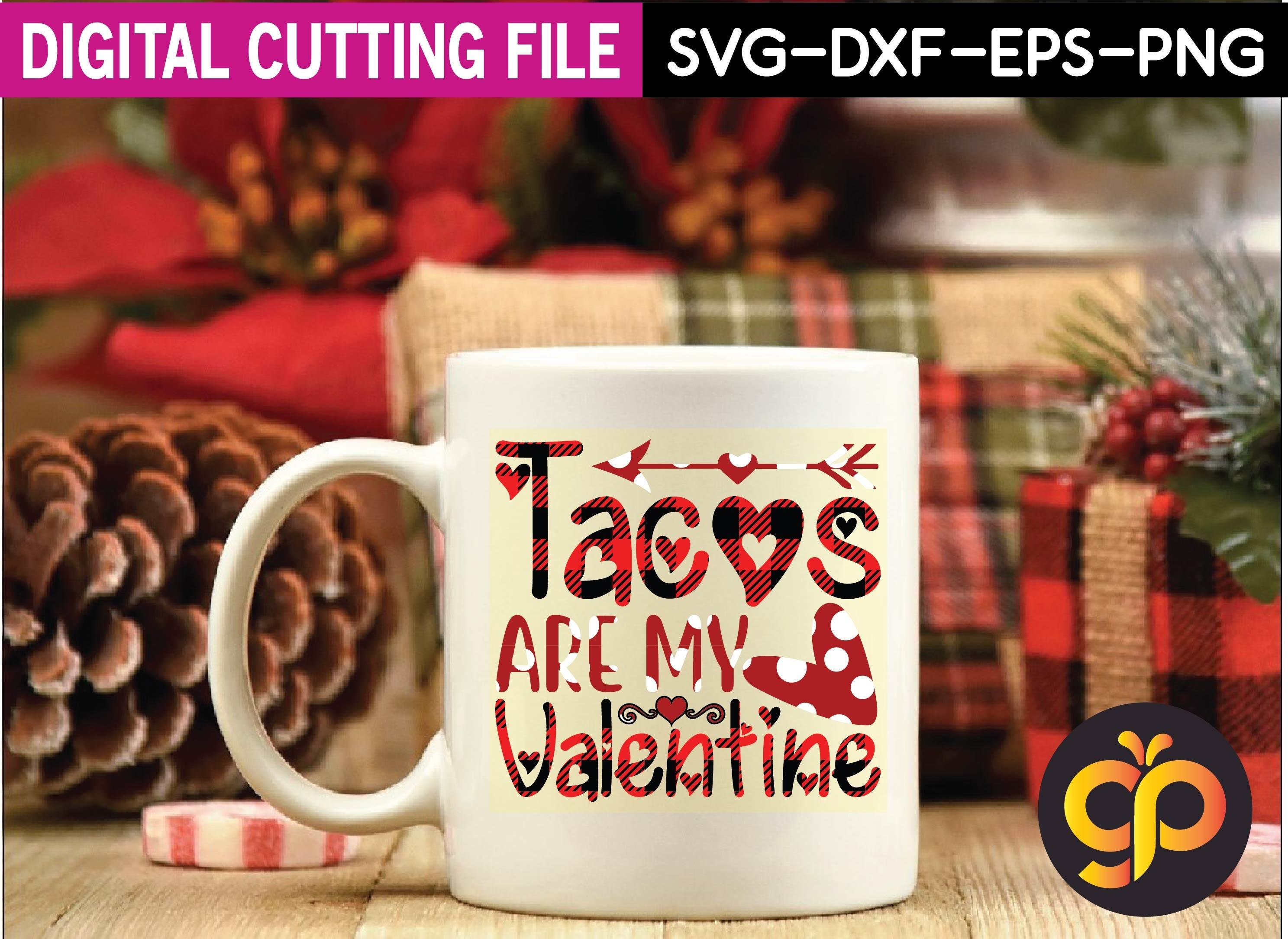 Tacos Are My Valentine Svg Design