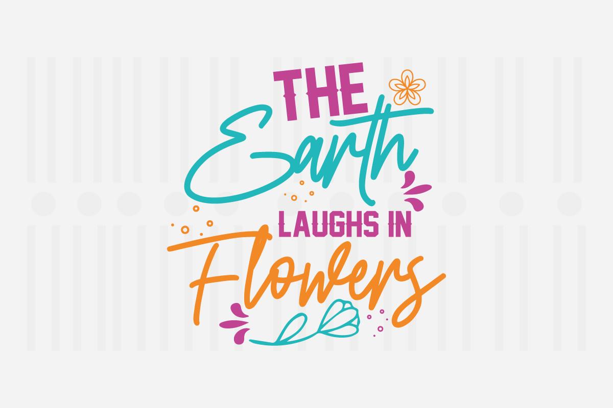 The Earth Laughs in Flowers,spring Svg