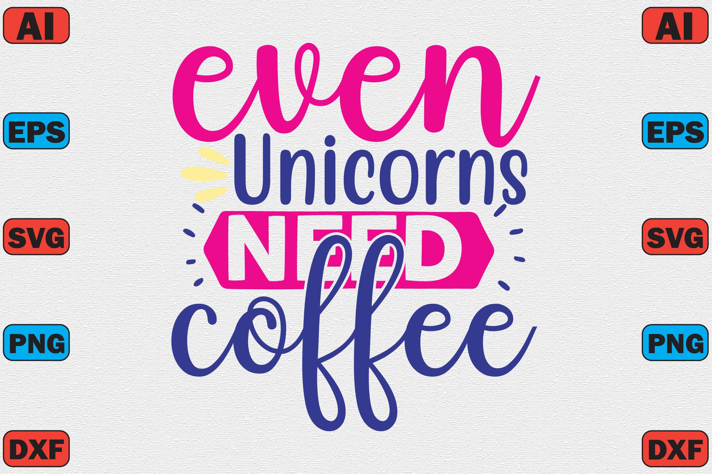 Even Unicorns Need Coffee