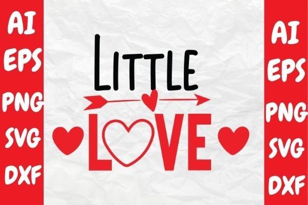 Little Love, Valentine Svg Design