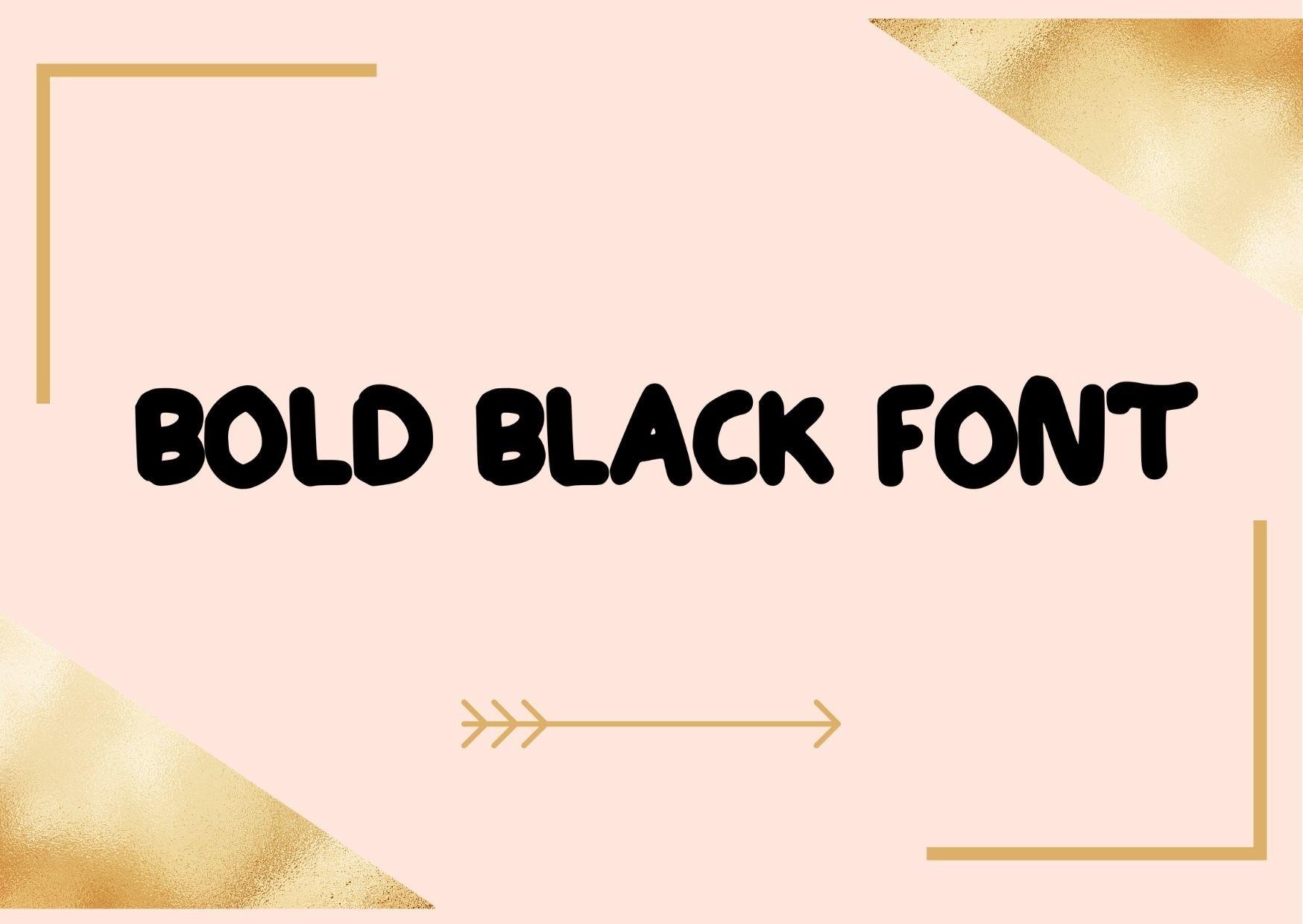 Bold Black Font