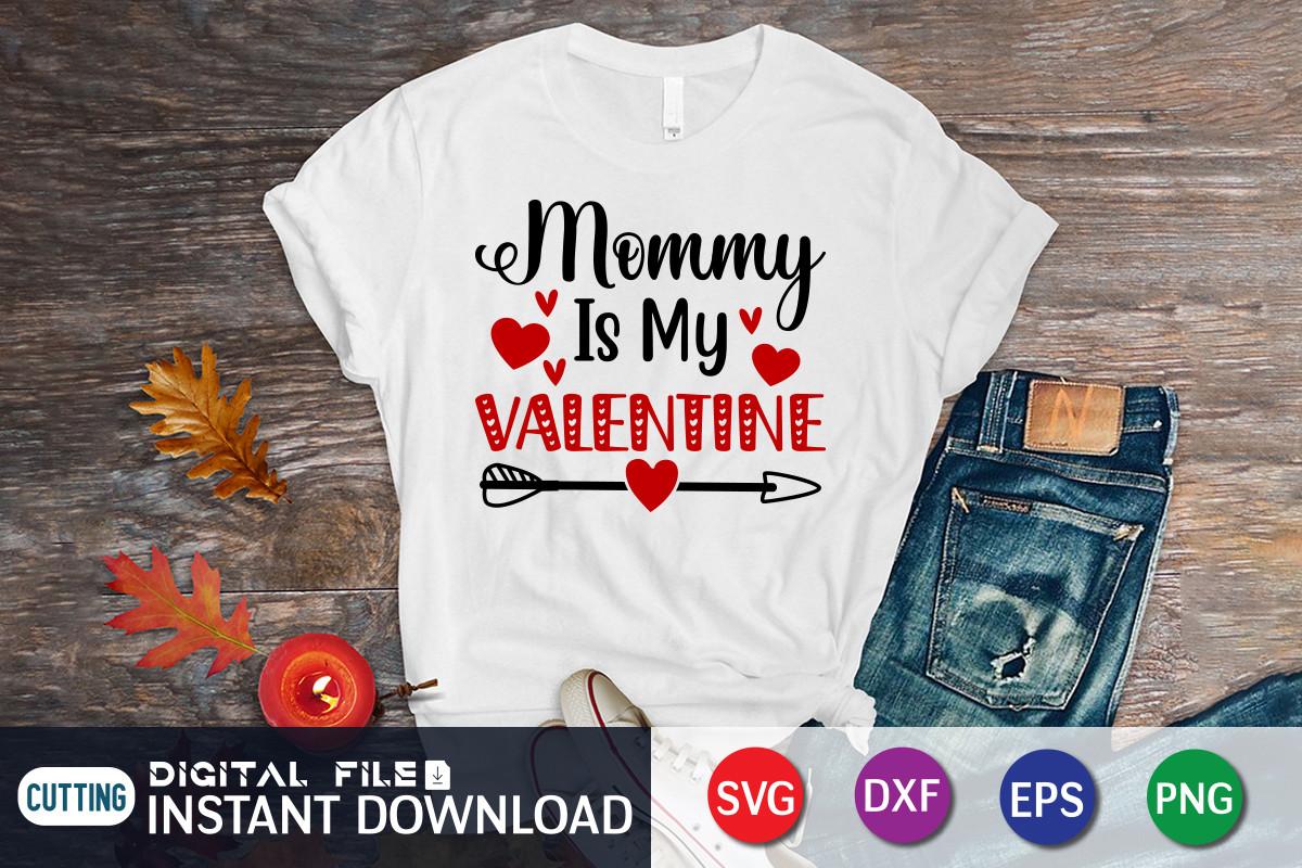 Mommy is My Valentine Svg, Valentine Mom