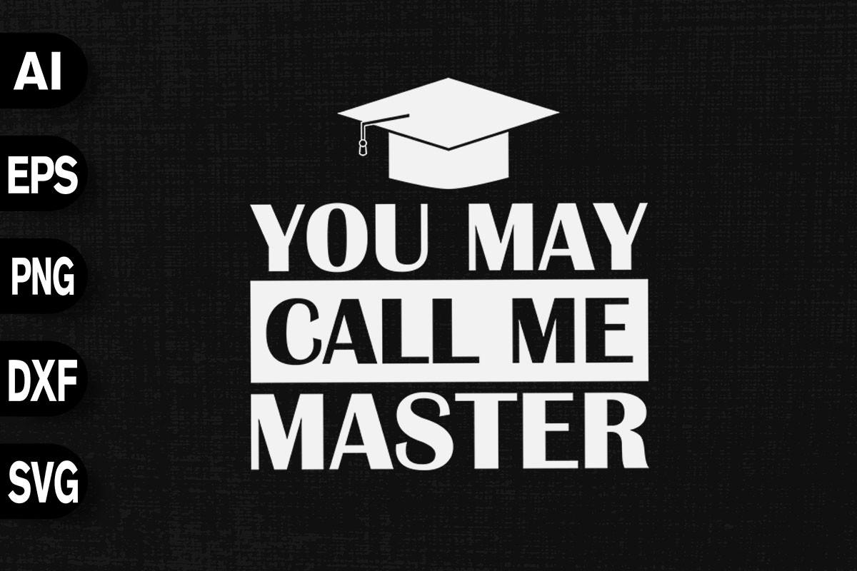 You May Call Me Master