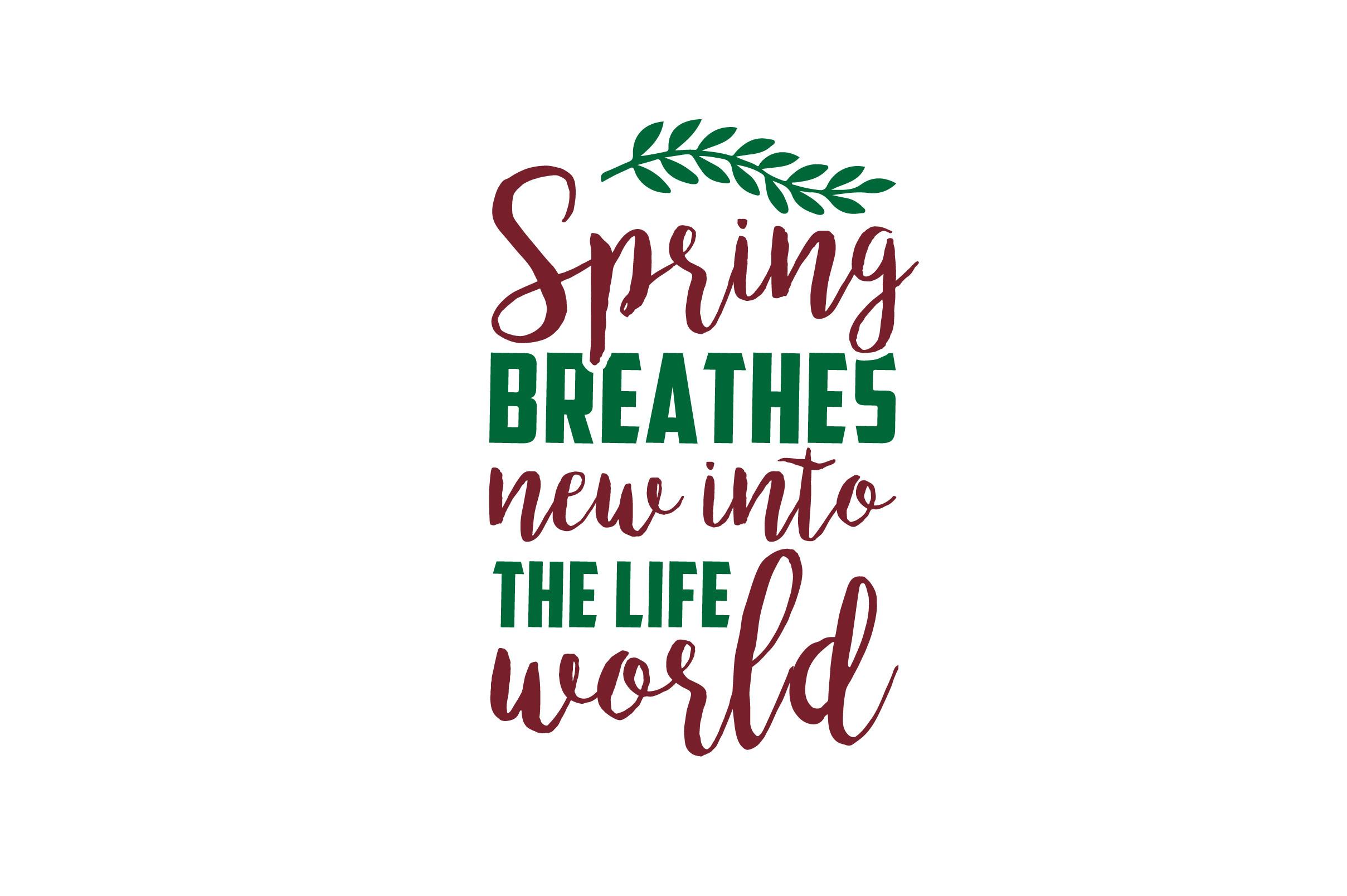 Spring Breathes New into the Life World