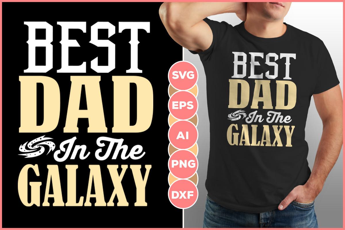 Best Dad in the Galaxy Design Graphic