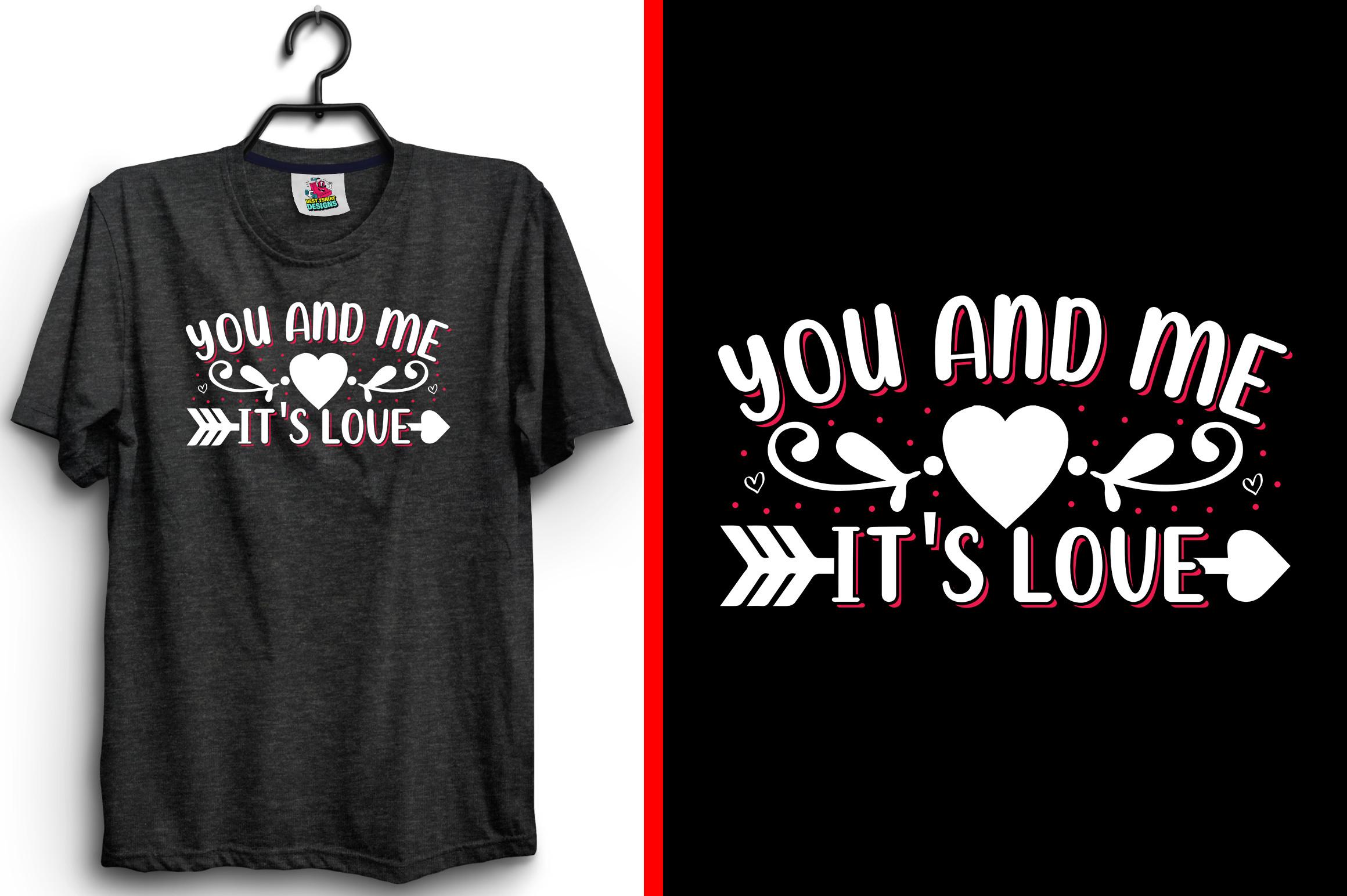 You and Me It's Valentine T-Shirt Design