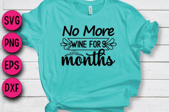 No More Wine for 9 Months