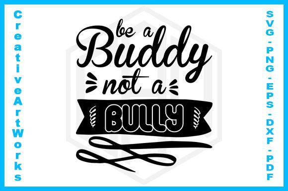 Be a Buddy Not a Bully