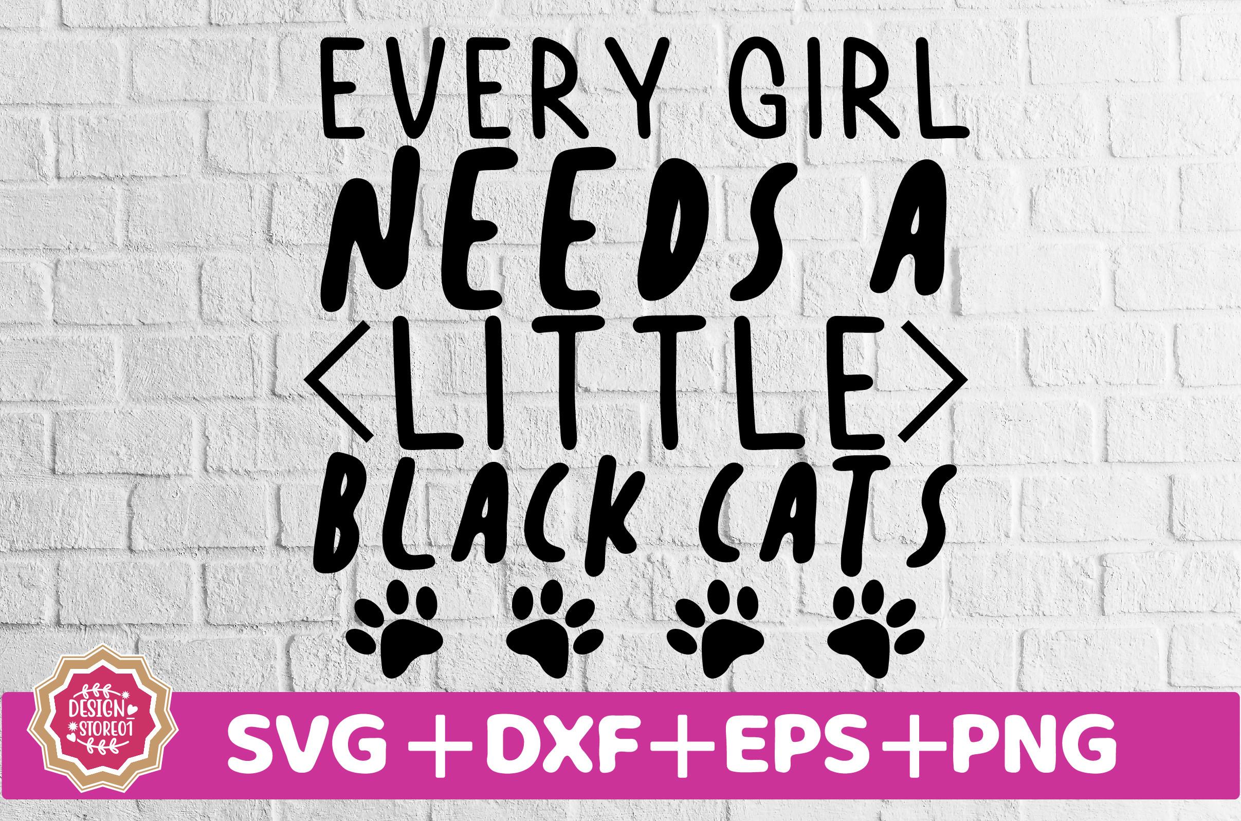 Every Girl Needs a Little Black Cats SVG