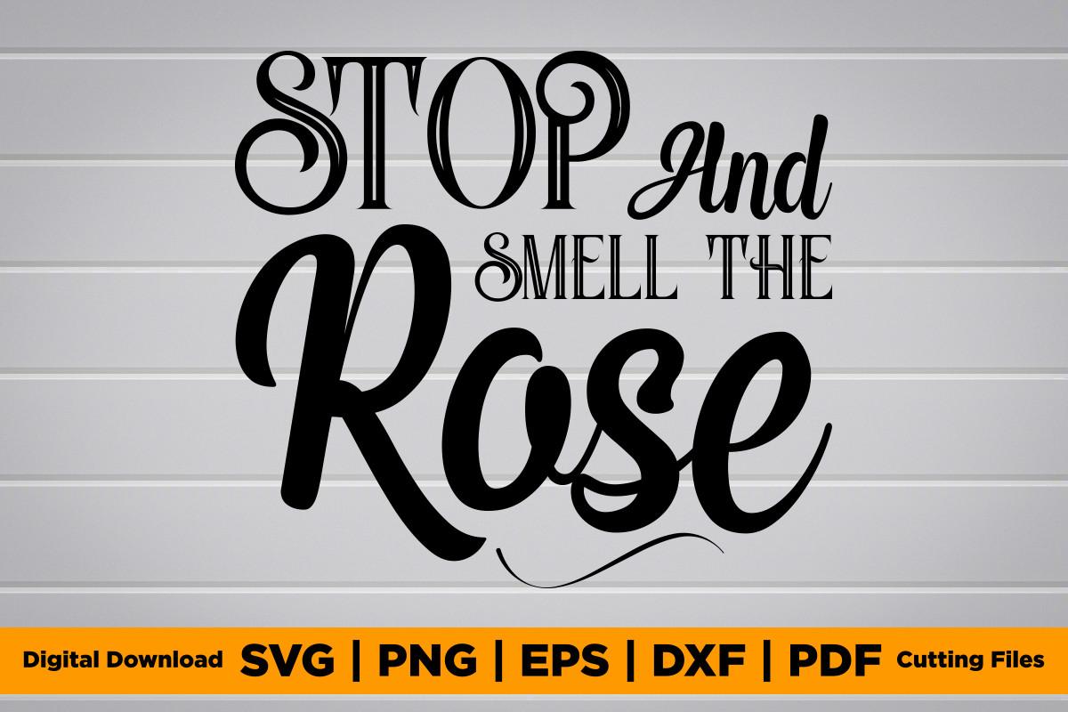 Stop & Smell the Rose SVG PNG T-Shirt
