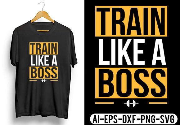 Train Like a Boss