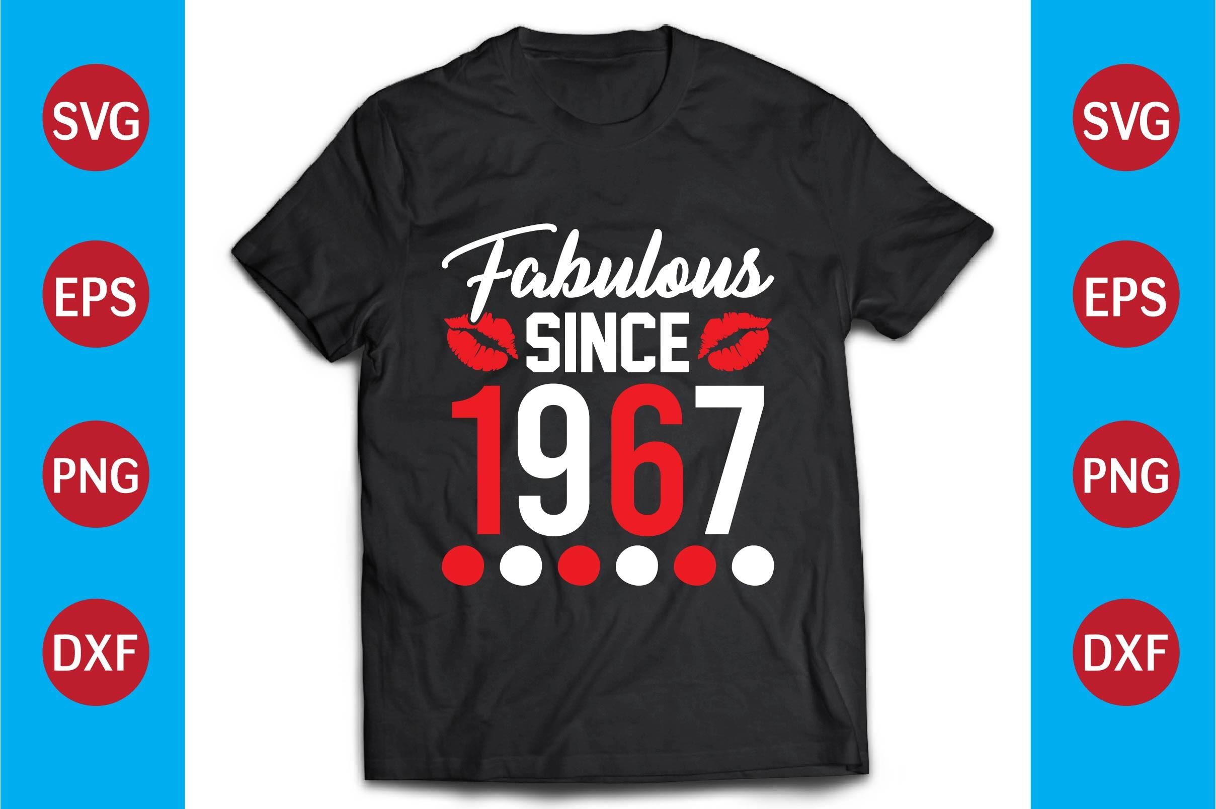 Fabulous T-shirt Design   Fabulous Since