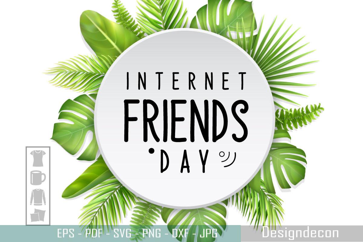 Internet Friends Day Phrase Lettering